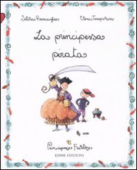 La principessa pirata. Principesse favolose