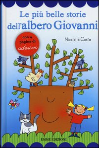 Le più belle storie dell'albero Giovanni. Con adesivi