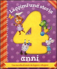 Leggimi una storia. 4 anni