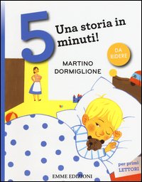 Martino dormiglione. Una storia in 5 minuti!