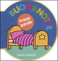 Prime parole. Buonanotte