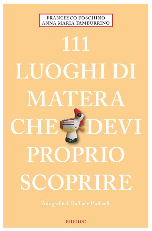 111 luoghi di Matera che devi proprio scoprire