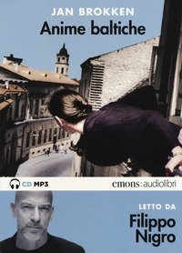 Anime baltiche letto da Filippo Nigro. Audiolibro. CD Audio formato MP3