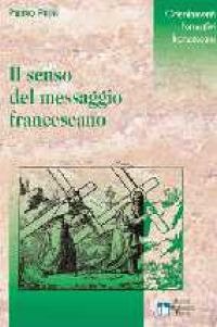 Il senso del messaggio francescano. L'essere e l'avere nel cammino formativo