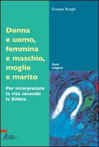 Donna e uomo, femmina e maschio, moglie e marito