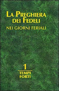 La preghiera dei fedeli nei giorni feriali