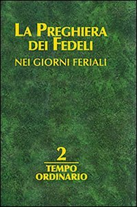 La preghiera dei fedeli nei giorni feriali