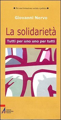 La solidarietà. Uno per tutti, tutti per uno