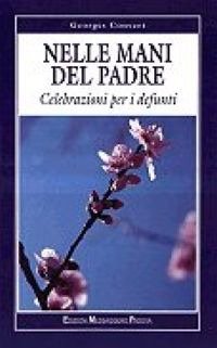 Nelle mani del Padre. Celebrazioni per i defunti