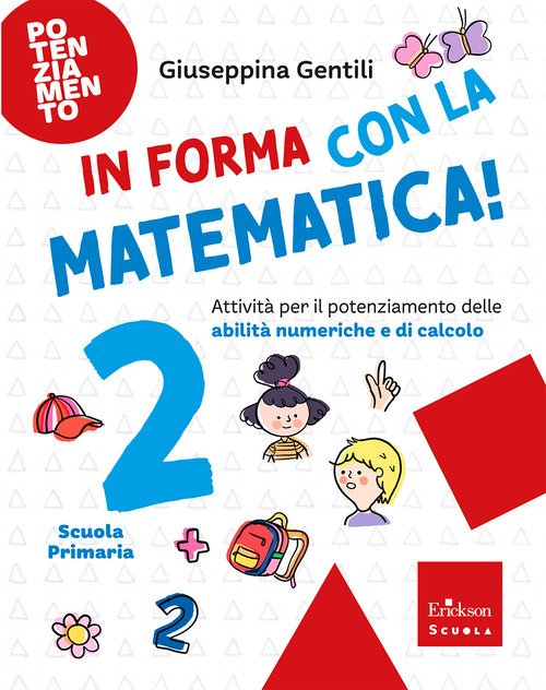 In forma con la matematica. Attività per il potenziamento delle abilità numeriche e di calcolo