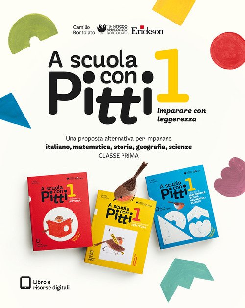 A scuola con Pitti 1. Imparare con leggerezza. Una proposta alternativa per imparare italiano, matematica, storia, geografia, scienze