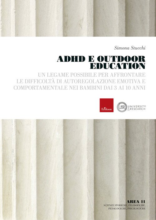 ADHD e outdoor education. Un legame possibile per affrontare le difficoltà di autoregolazione emotiva e comportamentale nei bambini dai 3 ai 10 anni