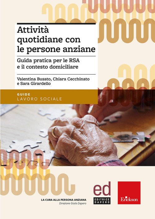 Attività quotidiane con le persone anziane. Guida pratica per le RSA e il contesto domiciliare