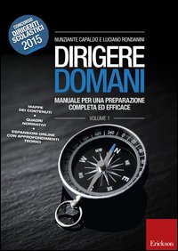 Dirigere domani. Vol. 1: Manuale per una preparazione completa ed efficace.