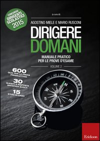 Dirigere domani. Vol. 2: Manuale pratico per le prove d'esame.