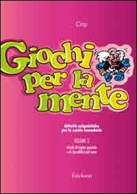 Giochi per la mente. Attività enigmistiche per la Scuola secondaria