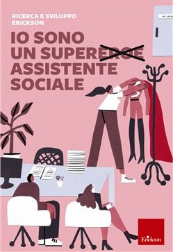 Io sono un super(eroe) assistente sociale