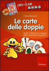 Le carte delle doppie. Giochi e attività per lo sviluppo delle competenze ortografiche