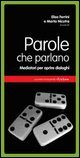 Parole che parlano. Mediatori per essere presi in considerazione