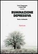 Ruminazione depressiva. Teoria e trattamento