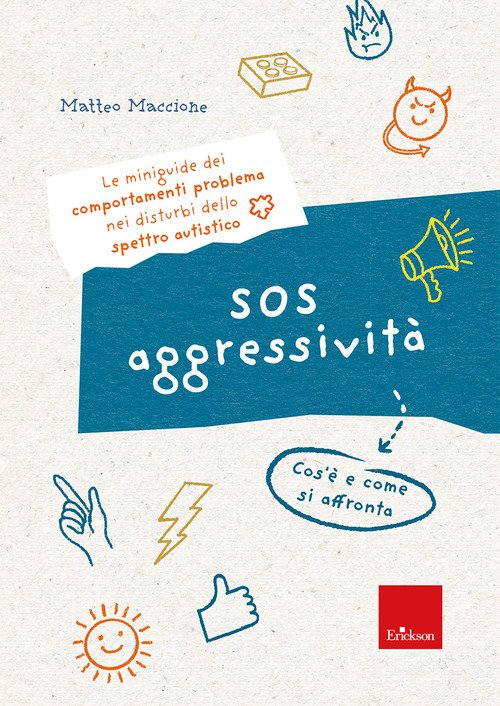 SOS aggressività. Cos'è e come si affronta. Le miniguide dei comportamenti problema nei disturbi dello spettro autistico