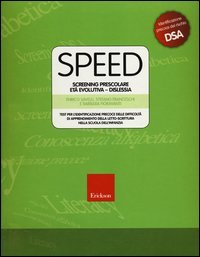 Speed. Screening prescolare età evolutiva. Dislessia