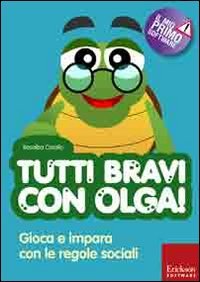 Tutti bravi con Olga! Gioca e impara con le regole sociali