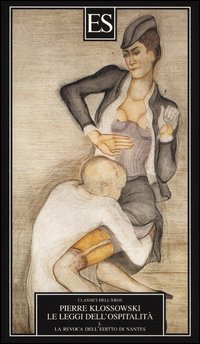 Le leggi dell'ospitalità. Vol. 1: La revoca dell'editto di Nantes.