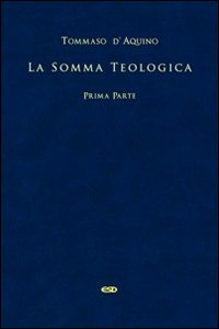 La somma teologica. Testo latino a fronte