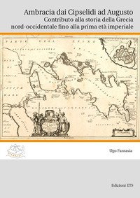 Ambracia dai Cipselidi ad Augusto. Contributo alla storia