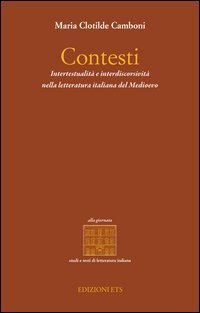 Contesti. Intertestualità e interdiscorsività nella letteratura italiana del Medioevo