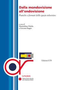 Dalla mondovisione alla endovisione. Pratiche e formati dello spazio televisivo