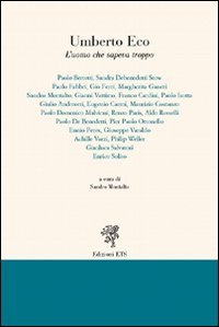 Umberto Eco. L'uomo che sapeva troppo