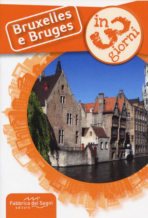 Bruxelles e Bruges in 3 giorni