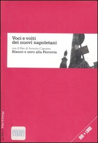 Voci e volti dei nuovi napoletani