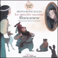 Lo specchio racconta: Biancaneve