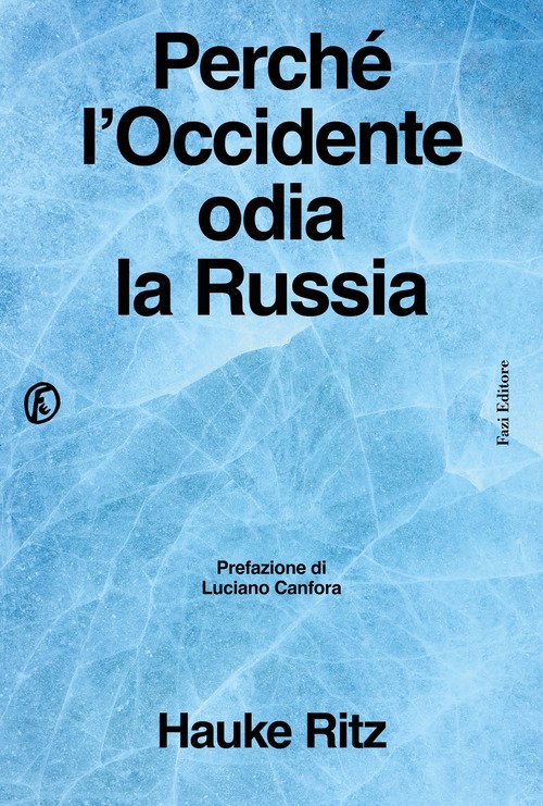 Perché l'Occidente odia la Russia
