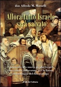 Allora tutto Israele sarà salvato