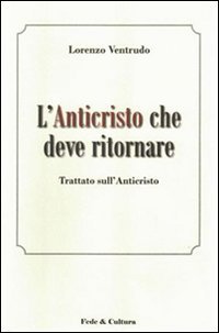 L'Anticristo che deve ritornare