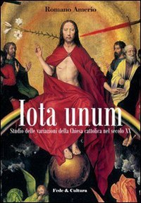 Iota unum. Studio delle variazione della Chiesa Cattolica nel secolo XX