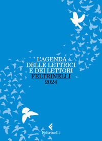 Agenda Delle Lettrici E Dei Lettori Feltrinelli 2024 (l`)