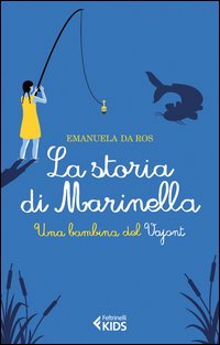 La storia di Marinella. Una bambina del Vajont