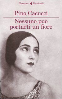 Nessuno ti porterà un fiore