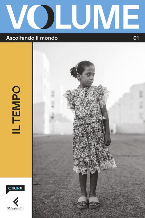 Volume. Ascoltando il mondo. Il Magazine di Chora Media e Feltrinelli