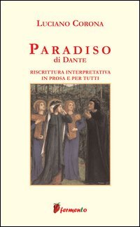 Paradiso. Riscrittura interpretativa in prosa e per tutti
