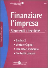 Finanziare L`impresa. Strumenti E Tecniche
