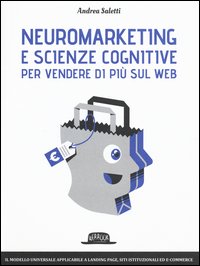 Neuromarketing e scienze cognitive per vendere di più sul web