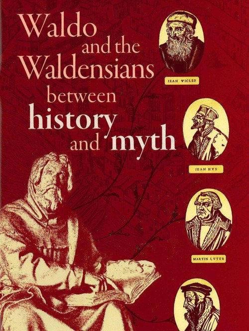 Waldo and the Waldensians between history and myth