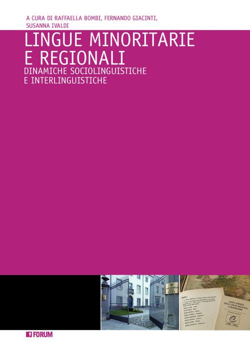 Lingue minoritarie e regionali. Dinamiche sociolinguistiche e interlinguistiche