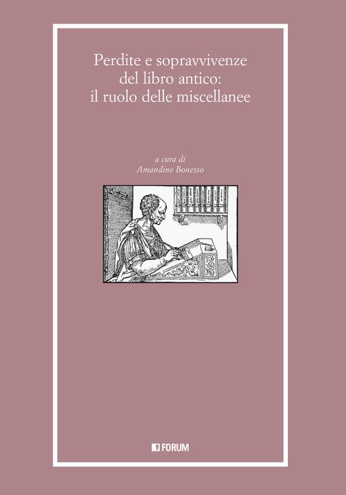 Perdite e sopravvivenze del libro antico: il ruolo delle miscellanee